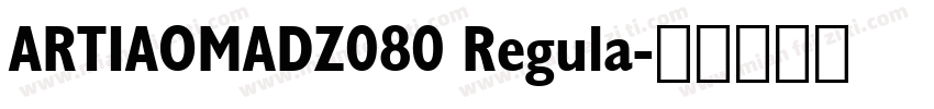 ARTIAOMADZ080 Regula字体转换